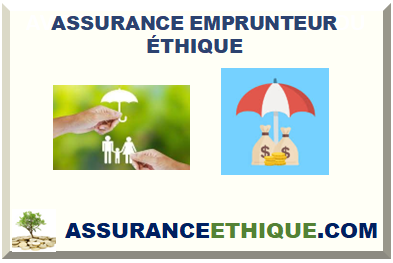 ASSURANCE EMPRUNTEUR ÉTHIQUE 2025